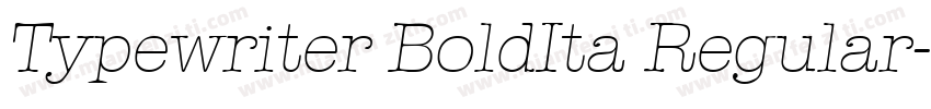 Typewriter BoldIta Regular字体转换